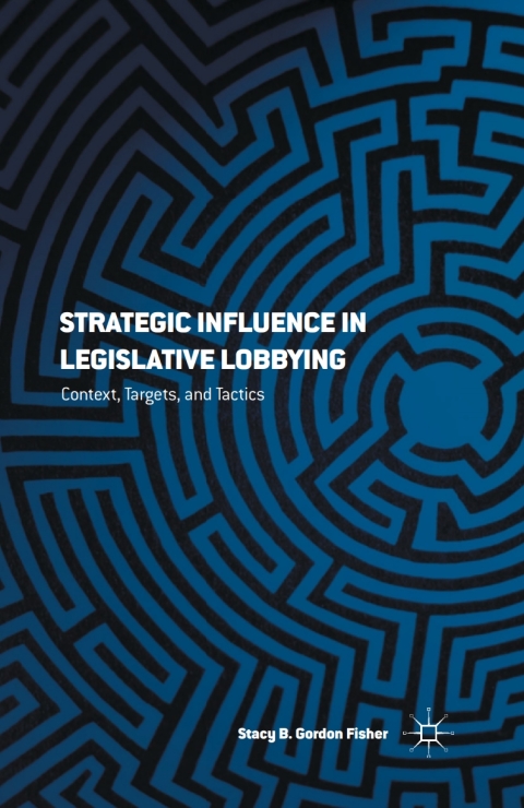 Cover image for book Strategic Influence in Legislative Lobbying