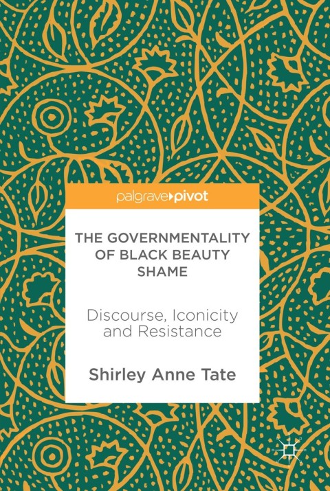 Cover image for book The Governmentality of Black Beauty Shame