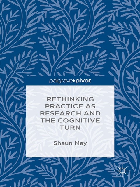 Cover image for book Rethinking Practice as Research and the Cognitive Turn