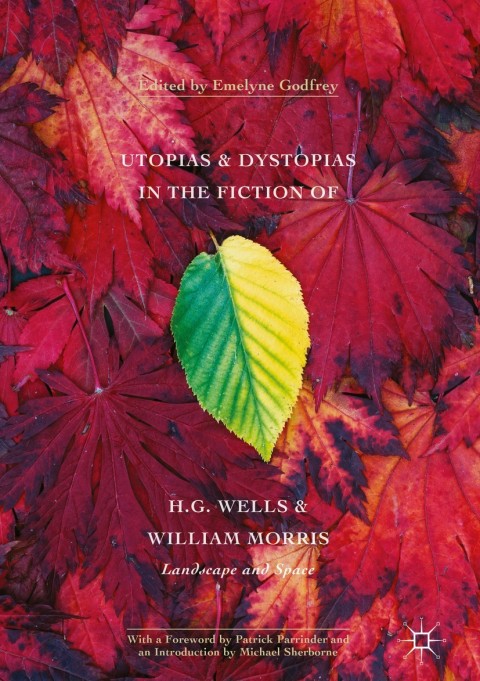 Cover image for book Utopias and Dystopias in the Fiction of H. G. Wells and William Morris