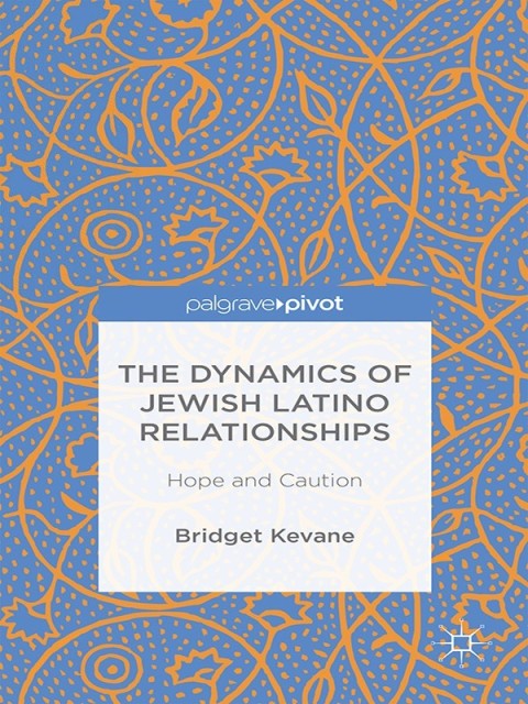 Cover image for book The Dynamics of Jewish Latino Relationships