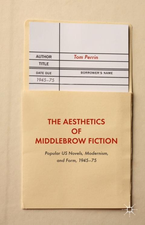 Cover image for book The Aesthetics of Middlebrow Fiction