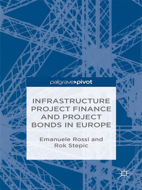 Cover image for book Infrastructure Project Finance and Project Bonds in Europe