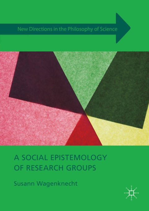 Cover image for book A Social Epistemology of Research Groups