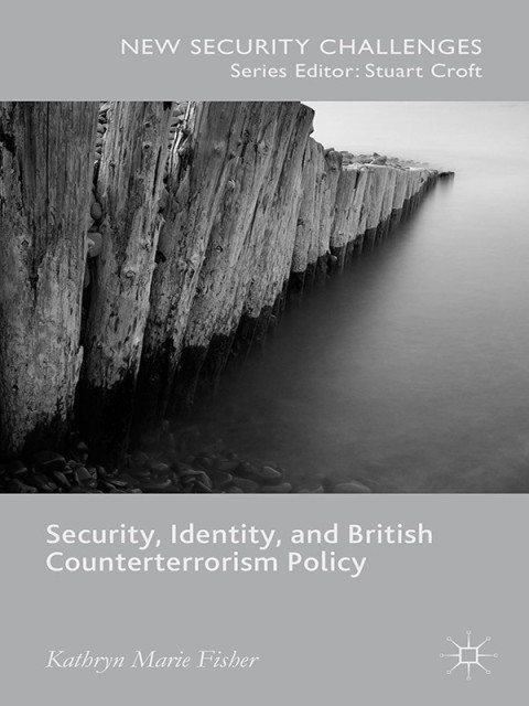 Cover image for book Security, Identity, and British Counterterrorism Policy