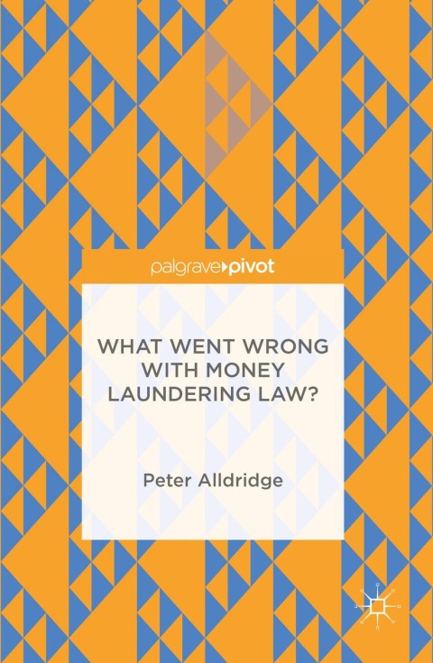 Cover image for book What Went Wrong With Money Laundering Law?