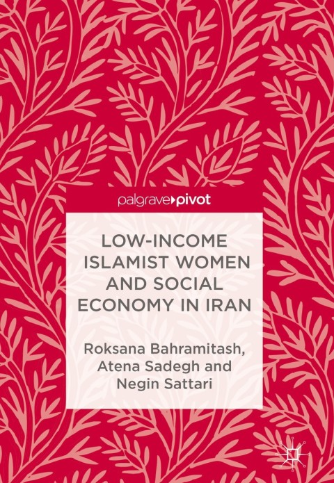 Cover image for book Low-Income Islamist Women and Social Economy in Iran