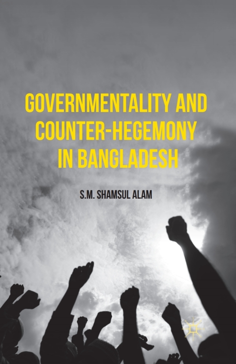 Cover image for book Governmentality and Counter-Hegemony in Bangladesh