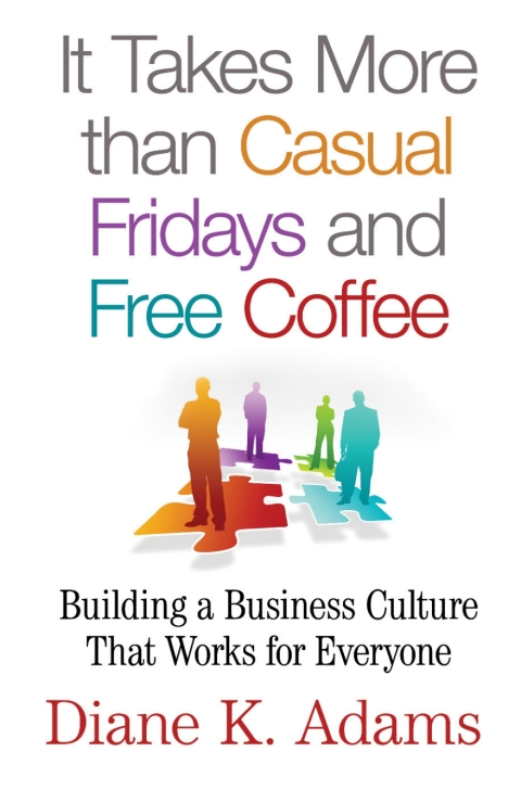 Cover image for book It Takes More Than Casual Fridays and Free Coffee
