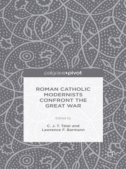 Cover image for book Roman Catholic Modernists Confront the Great War
