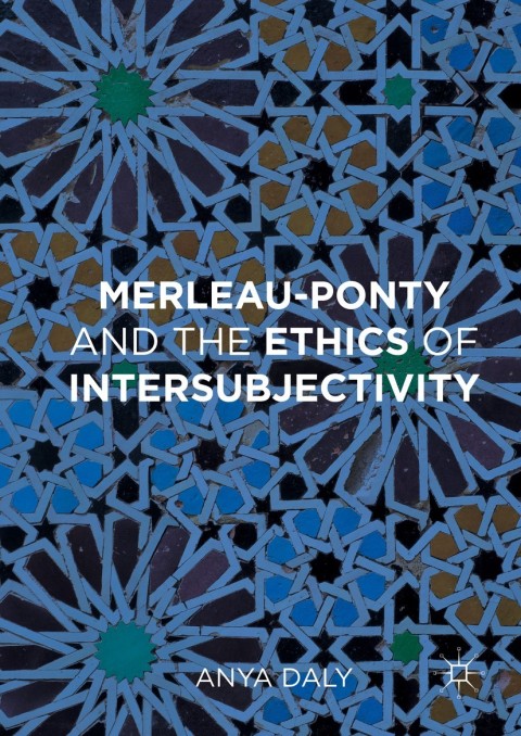 Cover image for book Merleau-Ponty and the Ethics of Intersubjectivity