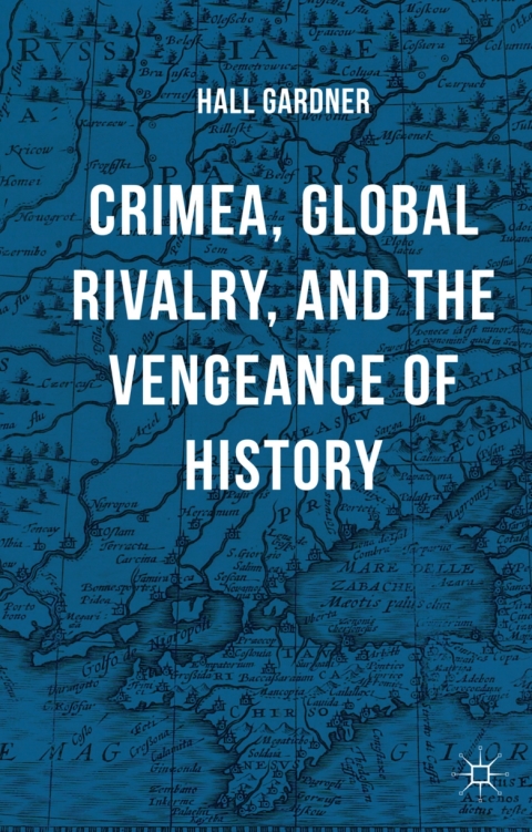 Cover image for book Crimea, Global Rivalry, and the Vengeance of History
