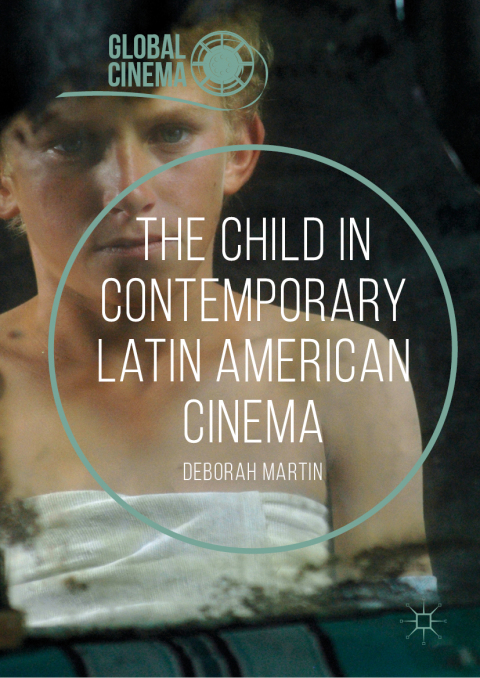 Cover image for book The Child in Contemporary Latin American Cinema