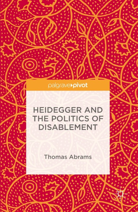 Cover image for book Heidegger and the Politics of Disablement