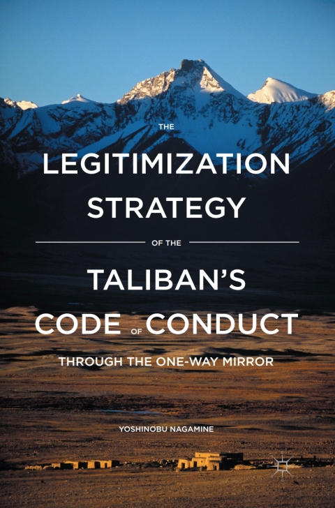 Cover image for book The Legitimization Strategy of the Taliban's Code of Conduct