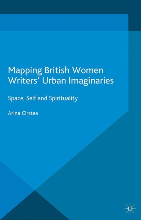 Cover image for book Mapping British Women Writers’ Urban Imaginaries