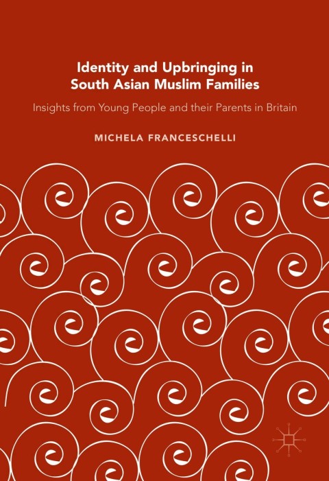 Cover image for book Identity and Upbringing in South Asian Muslim Families