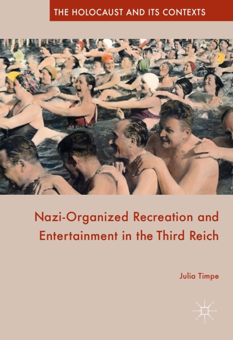 Cover image for book Nazi-Organized Recreation and Entertainment in the Third Reich