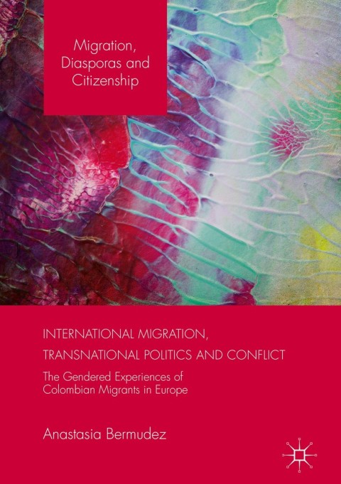 Cover image for book International Migration, Transnational Politics and Conflict