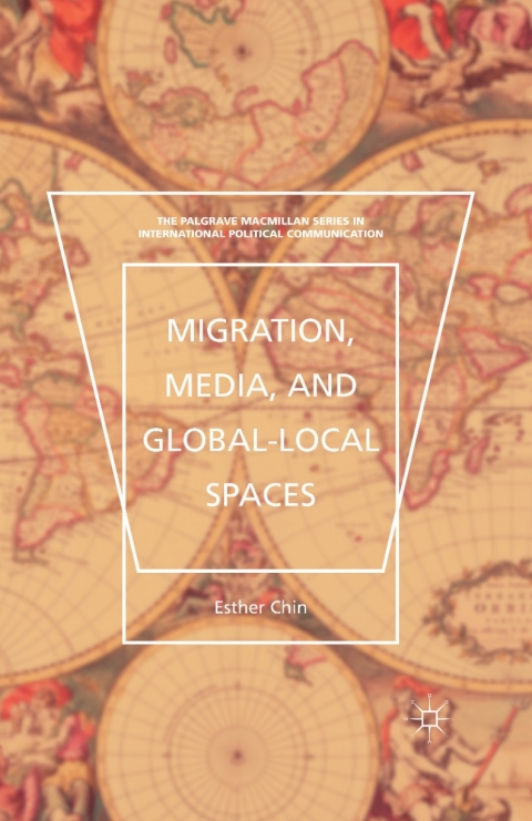 Cover image for book Migration, Media, and Global-Local Spaces