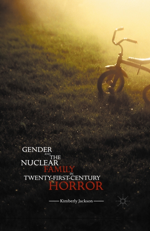Cover image for book Gender and the Nuclear Family in Twenty-First-Century Horror