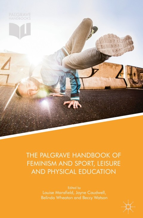 Cover image for book The Palgrave Handbook of Feminism and Sport, Leisure and Physical Education