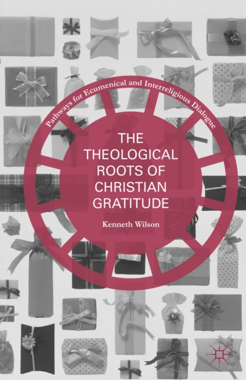 Cover image for book The Theological Roots of Christian Gratitude