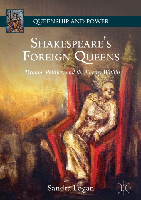 Cover image for book Shakespeare’s Foreign Queens