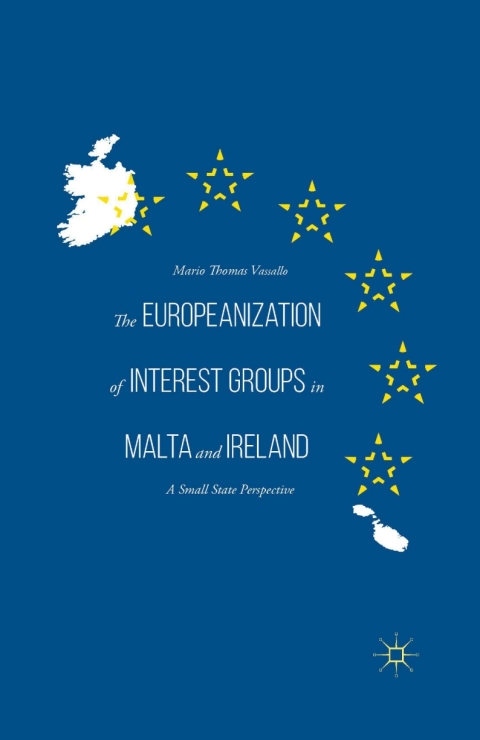 Cover image for book The Europeanization of Interest Groups in Malta and Ireland
