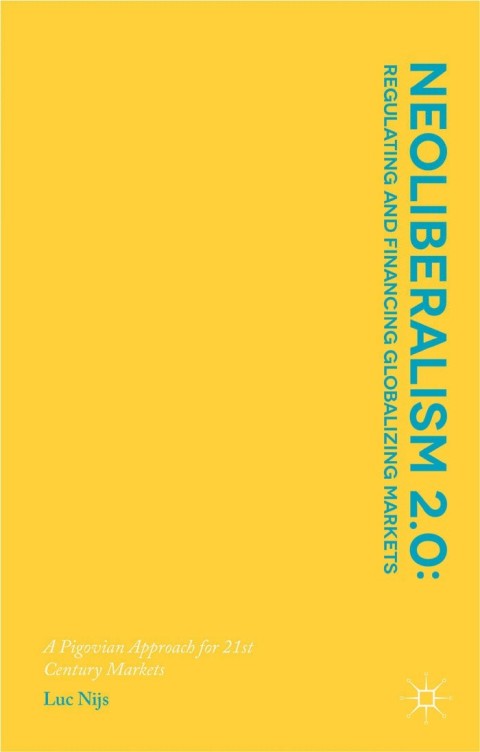 Cover image for book Neoliberalism 2.0: Regulating and Financing Globalizing Markets