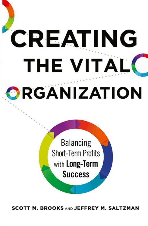 Creating the Vital Organization 