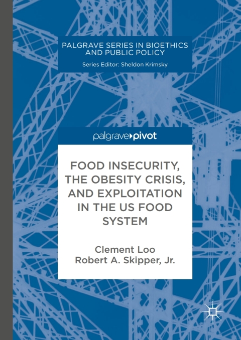 Cover image for book Food Insecurity, the Obesity Crisis, and Exploitation in the US Food System