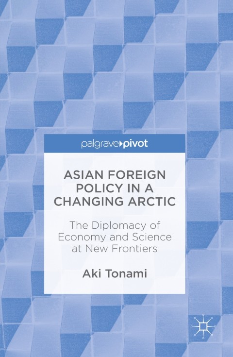 Cover image for book Asian Foreign Policy in a Changing Arctic