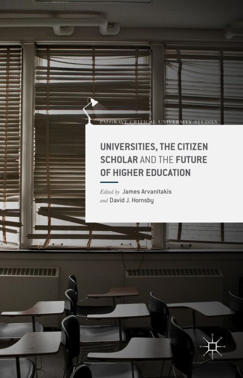 Cover image for book Universities, the Citizen Scholar and the Future of Higher Education