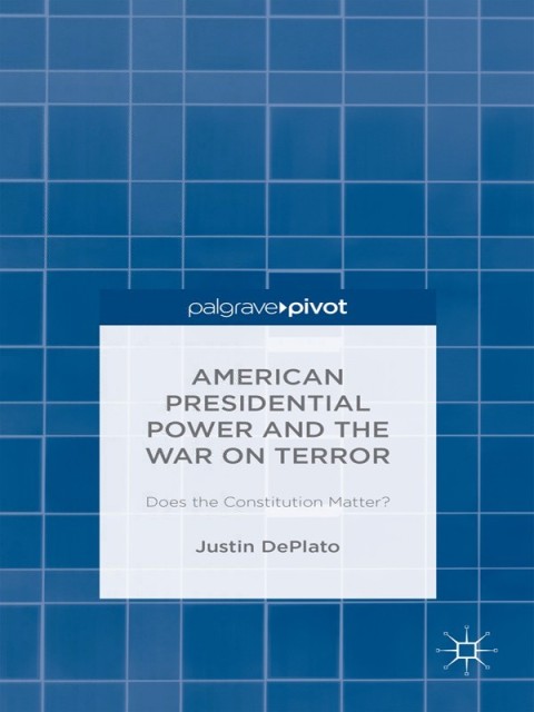 Cover image for book American Presidential Power and the War on Terror: Does the Constitution Matter?