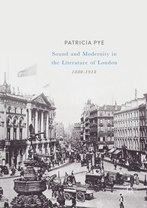 Cover image for book Sound and Modernity in the Literature of London, 1880-1918