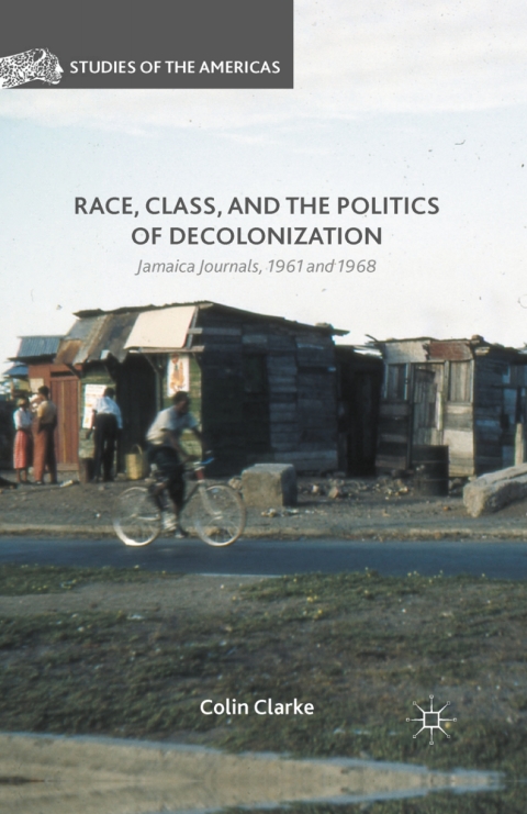 Cover image for book Race, Class, and the Politics of Decolonization