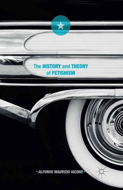 Cover image for book The History and Theory of Fetishism