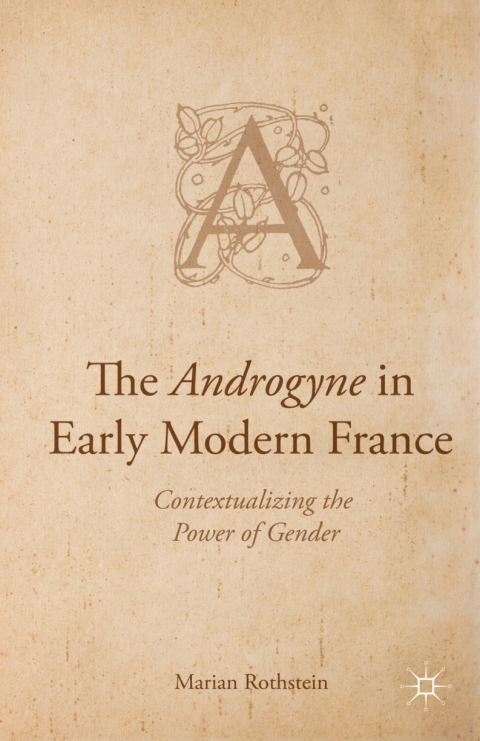Cover image for book The Androgyne in Early Modern France