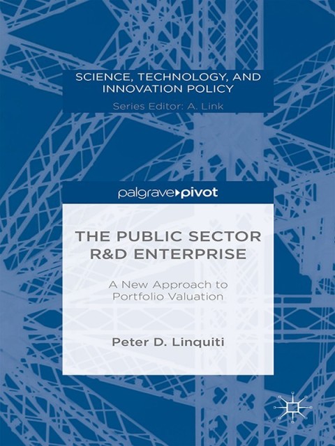 Cover image for book The Public Sector R&D Enterprise: A New Approach to Portfolio Valuation