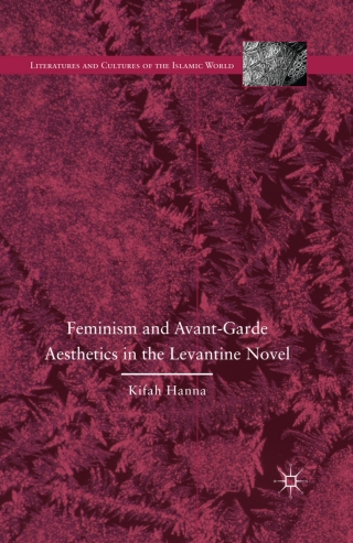 Feminism and Avant-Garde Aesthetics in the Levantine Novel