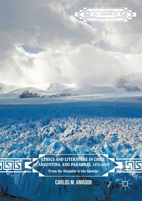 Cover image for book Ethics and Literature in Chile, Argentina, and Paraguay, 1970-2000