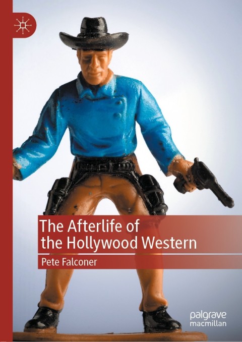 Cover image for book The Afterlife of the Hollywood Western