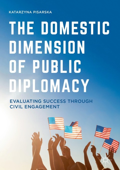 Cover image for book The Domestic Dimension of Public Diplomacy