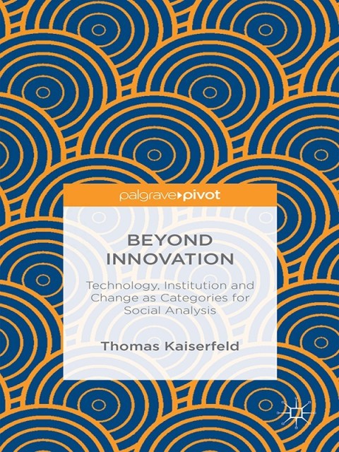Cover image for book Beyond Innovation: Technology, Institution and Change as Categories for Social Analysis