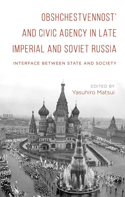 Cover image for book Obshchestvennost’ and Civic Agency in Late Imperial and Soviet Russia