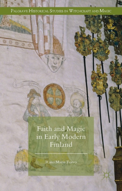 Cover image for book Faith and Magic in Early Modern Finland