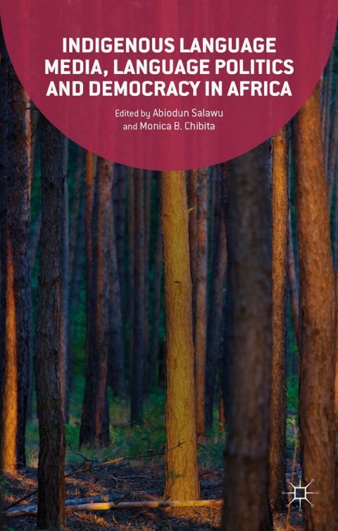 Cover image for book Indigenous Language Media, Language Politics and Democracy in Africa