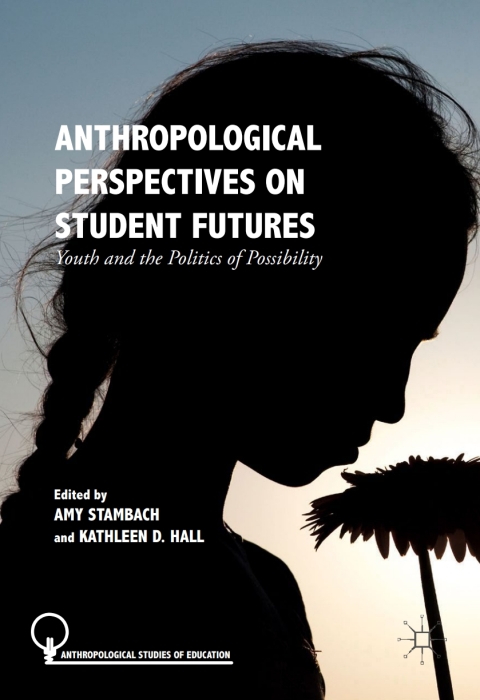 Cover image for book Anthropological Perspectives on Student Futures