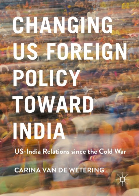 Cover image for book Changing US Foreign Policy toward India